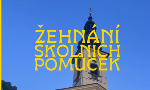 ŽEHNANÍ ŠKOLNÍCH POMŮCEK